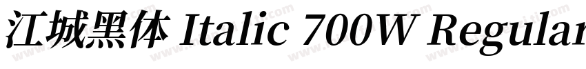 江城黑体 Italic 700W Regular字体转换